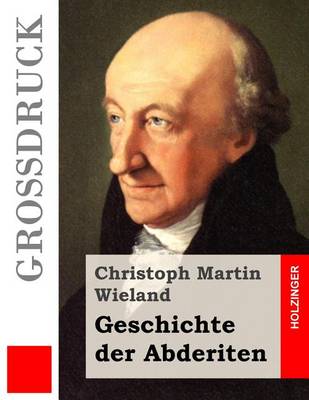 Book cover for Geschichte der Abderiten (Gro�druck)