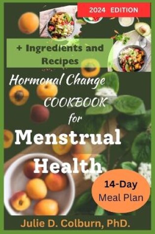 Cover of Hormonal Change Cookbook for Menstrual Health