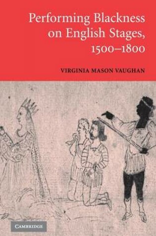 Cover of Performing Blackness on English Stages, 1500–1800