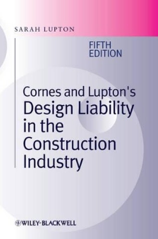 Cover of Cornes and Lupton′s Design Liability in the Construction Industry 5e