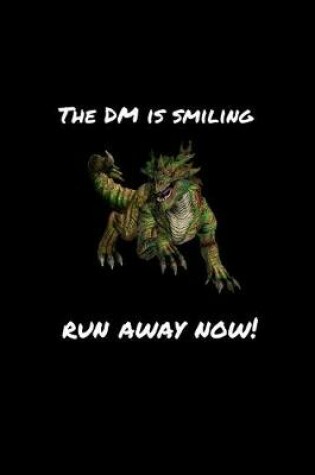 Cover of The DM Is Smiling Run Away Now!