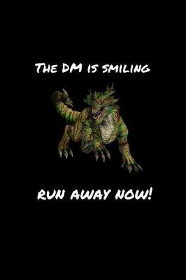 Book cover for The DM Is Smiling Run Away Now!