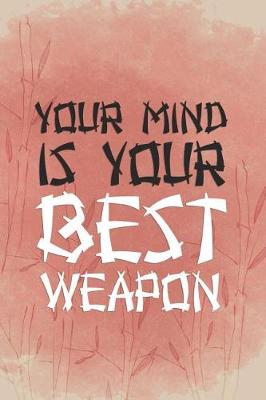 Cover of Your Mind Is Your Best Weapon