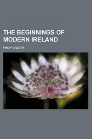 Cover of The Beginnings of Modern Ireland