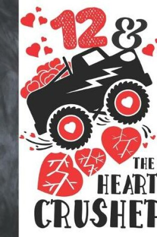 Cover of 12 & The Heart Crusher