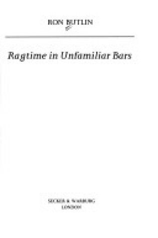 Cover of Ragtime in Unfamiliar Bars