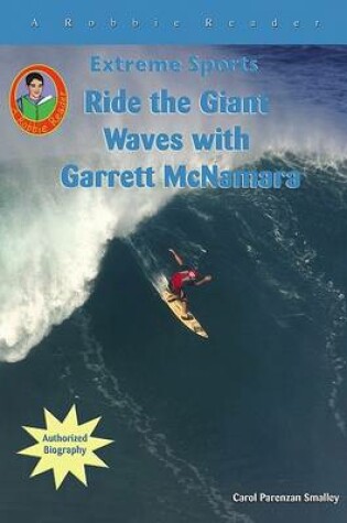 Cover of Ride the Giant Waves with Garrett McNamara