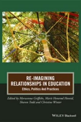 Cover of Re-Imagining Relationships in Education