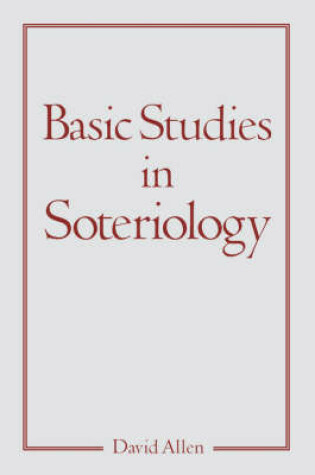 Cover of Basic Studies in Soteriology