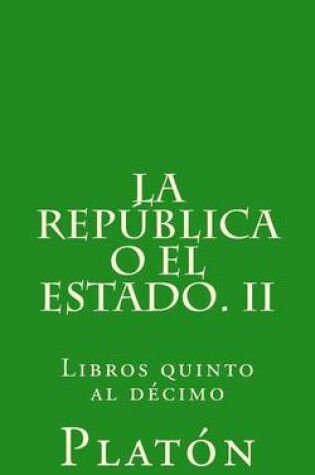 Cover of La Republica O El Estado. II