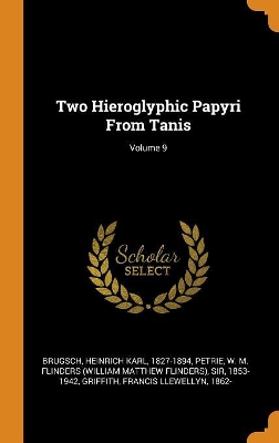 Book cover for Two Hieroglyphic Papyri from Tanis; Volume 9