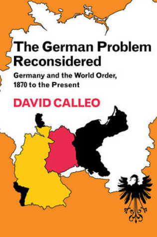 Cover of The German Problem Reconsidered:Germany and the World Order 1870 to the Present