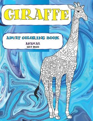 Book cover for Adult Coloring Book Art Deco - Animal - Giraffe