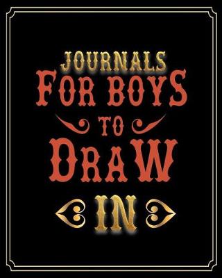 Book cover for Journals For Boys To Draw In