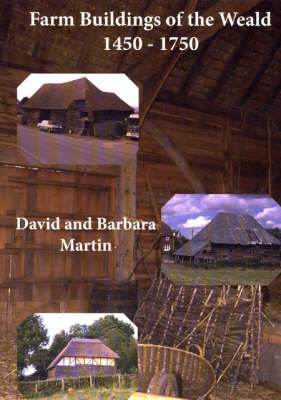 Book cover for Farm Buildings of the Weald 1450-1750