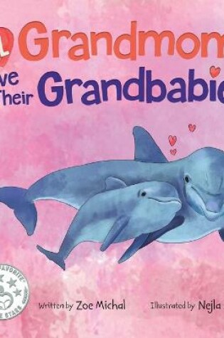 Cover of All Grandmoms Love Their Grandbabies