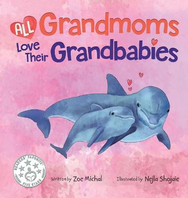 Book cover for All Grandmoms Love Their Grandbabies