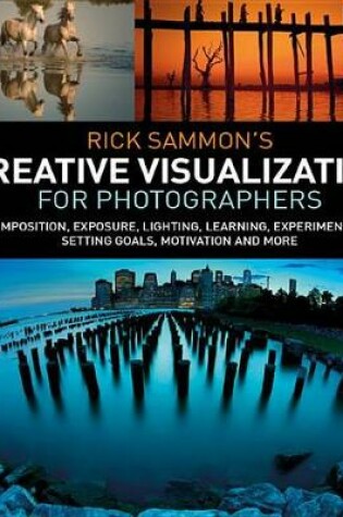 Cover of Rick Sammon’s Creative Visualization for Photographers