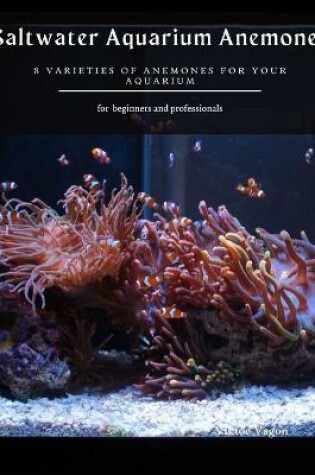 Cover of Saltwater Aquarium Anemones
