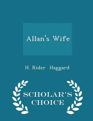 Book cover for Allan's Wife - Scholar's Choice Edition