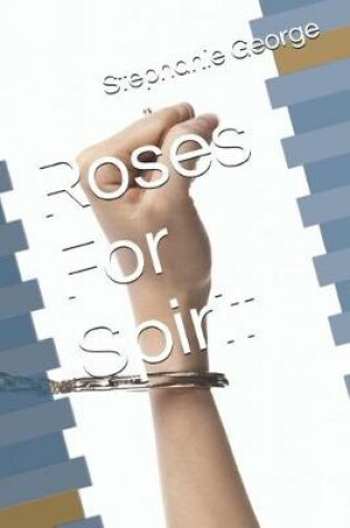 Cover of Roses for Spirit