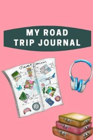 Cover of My Road Trip Journal