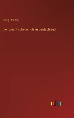 Book cover for Die romantische Schule in Deutschland