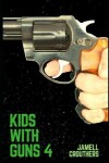 Book cover for Kids With Guns 4