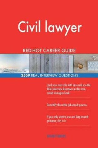 Cover of Civil lawyer RED-HOT Career Guide; 2539 REAL Interview Questions