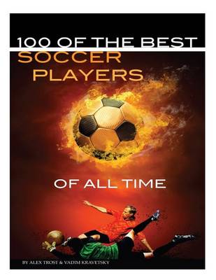 Book cover for 100 of the Best Soccer Players of All Time