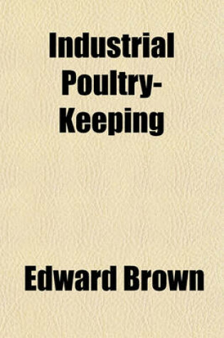 Cover of Industrial Poultry-Keeping