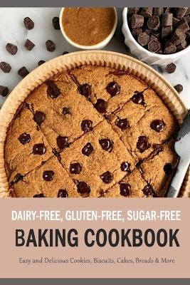 Book cover for Dairy-Free, Gluten-Free, Sugar-Free Baking Cookbook