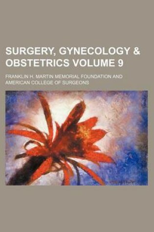 Cover of Surgery, Gynecology & Obstetrics Volume 9