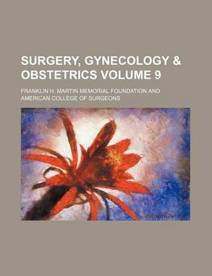 Book cover for Surgery, Gynecology & Obstetrics Volume 9