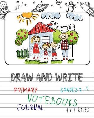 Book cover for Primary Journal Notebooks Draw And Write Journal for Kids Grades K-2