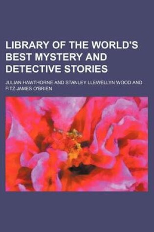 Cover of Library of the World's Best Mystery and Detective Stories (Volume 1)