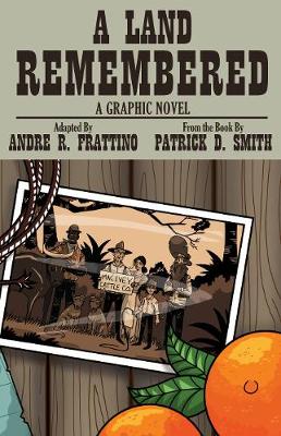 Book cover for A Land Remembered: The Graphic Novel