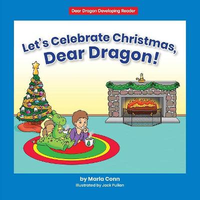 Book cover for Let's Celebrate Christmas, Dear Dragon!