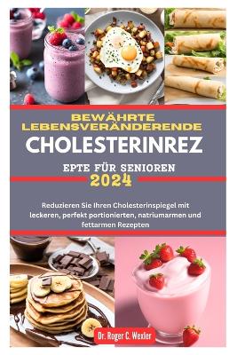 Book cover for Bewährte Lebensveränderende Cholesterinrezepte Für Senioren