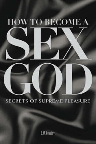 Cover of How to Become a Sex God