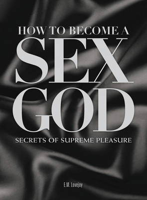 Book cover for How to Become a Sex God