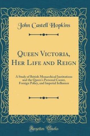 Cover of Queen Victoria, Her Life and Reign