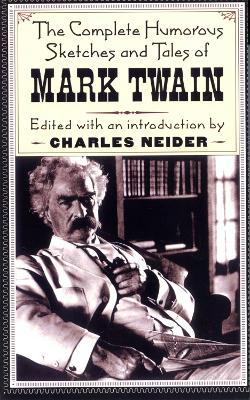 Book cover for The Complete Humorous Sketches And Tales Of Mark Twain