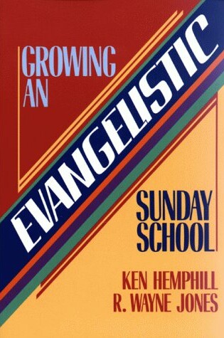 Cover of Growing an Evangelistic Sunday School