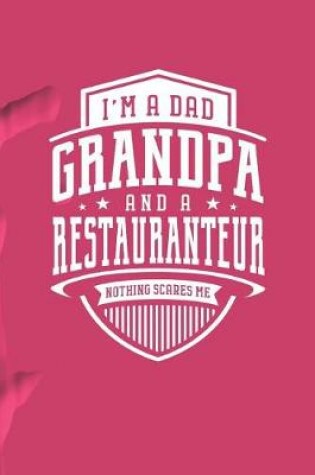 Cover of I'm A Dad Grandpa & A Restauranteur Nothing Scares Me