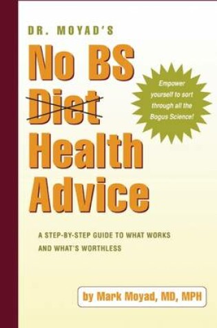 Cover of Dr. Moyad's No Bs Diet Health Advice