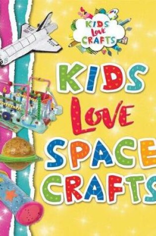 Cover of Kids Love Space Crafts