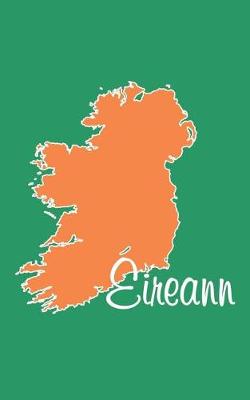 Book cover for Eireann - National Colors 101 - Lined Notebook with Margins - 5X8