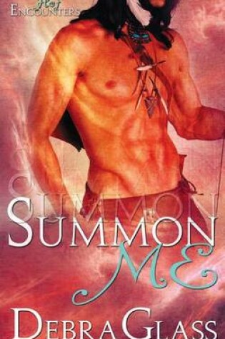 Cover of Summon Me (A Hot Encounters Novel - Book 2)