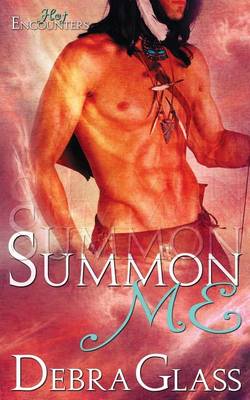 Book cover for Summon Me (A Hot Encounters Novel - Book 2)